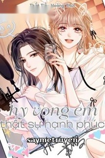Hy Vọng Em, Thật Sự Hạnh Phúc