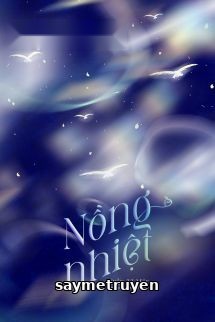 Nồng Nhiệt - Trần Vị Mãn