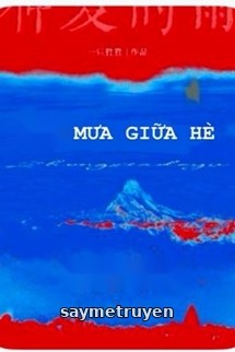 Cơn Mưa Giữa Hè - Nhất Chích Tinh Tinh