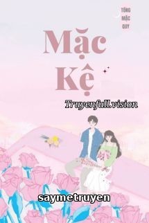 Mặc Kệ - Tống Mặc Quy