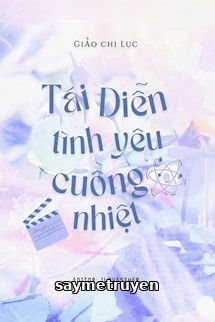 Tái Diễn Tình Yêu Cuồng Nhiệt