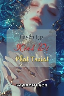 Tuyển Tập Kinh Dị Ngắn PLOT TWIST Đọc Trước Khi Ngủ