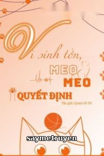 Vì Sinh Tồn, Meo Meo Quyết Định