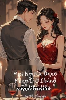 Mọi Người Đang Mong Chờ Chúng Tôi Kết Hôn