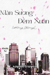 Màn Sương Đêm Xuân - Khước Tư