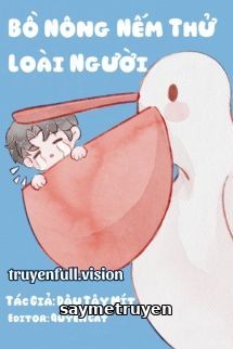 Bồ Nông Nếm Thử Loài Người