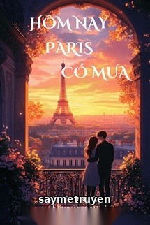 Hôm Nay Paris Có Mưa - Hạch Đào