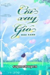 Cối Xay Gió Màu Xanh - Mộng Tiêu Nhị