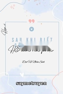 Sau Khi Biết Cốt Truyện Tôi HE Với Nữ Phụ