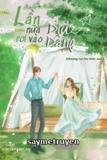 Lần Nữa Rơi Vào Dịu Dàng
