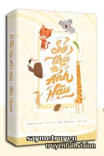 Sở Thú Của Ảnh Hậu - Cẩm Chanh