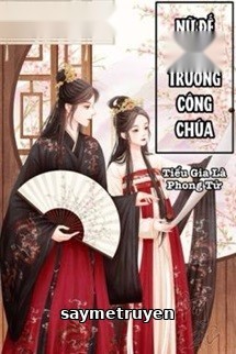 Nữ Đế Cùng Trưởng Công Chúa