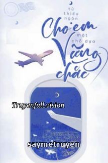 Cho Em Một Chỗ Dựa Vững Chắc