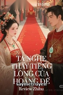 Ta Nghe Thấy Tiếng Lòng Của Hoàng Đế