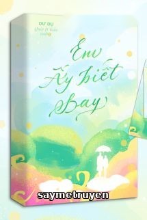Em Ấy Biết Bay - Dư Dụ