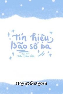 Tín Hiệu Bão Số 3 - Tiểu Hàm Tiên