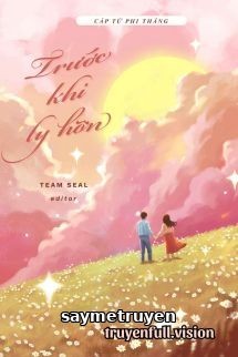 Trước Khi Ly Hôn - Cáp Tử Phi Thăng
