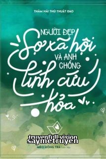 Người Đẹp Sợ Xã Hội Và Anh Chồng Lính Cứu Hỏa