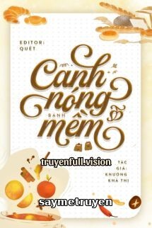 Canh Nóng, Bánh Mềm - Khương Khả Thị