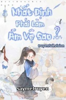 Nhất Định Phải Làm Ám Vệ Sao?