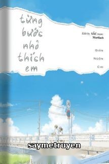 Từng Bước Nhỏ Thích Em - Giản Ngôn Chi
