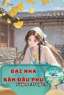 Đại Nha Bán Đậu Phụ