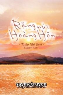 Rặng Núi Hoàng Hôn – Thập Nhị Tam