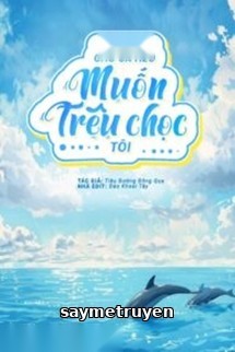 Có Một Chú Cá Heo Muốn Trêu Chọc Tôi