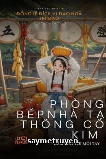 Phòng Bếp Nhà Ta Thông Cổ Kim, Đếm Tiền Tới Mỏi Tay