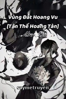 Vùng Đất Hoang Vu [Tận Thế Hoang Tàn]