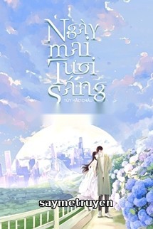 Ngày Mai Tươi Sáng - Tùy Hầu Châu