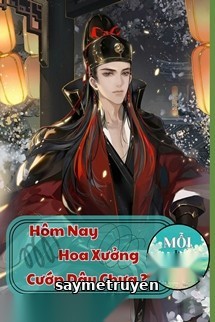 Hôm Nay Hoa Xưởng Cướp Dâu Chưa?
