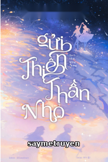 Gửi Thiên Thần Nhỏ - Bạch Nhật Mộng Dương