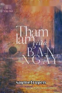 Tham Lam Giữa Ban Ngày - Cô Ấy Vừa Đi Vừa Hát