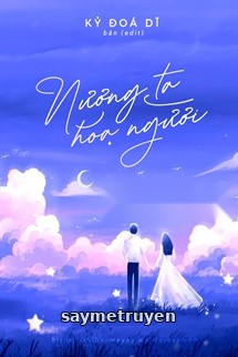 Nương Ta Họa Người - Kỷ Đoá Dĩ