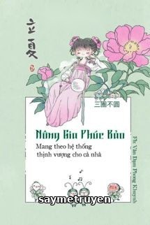 Nông Gia Tiểu Phúc Bảo, Mang Theo Không Gian Thịnh Vượng Cho Cả Nhà