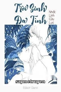 Trời Sinh Đa Tình - Nhất Linh Cửu Lục
