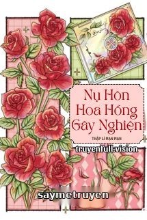 Nụ Hôn Hoa Hồng Gây Nghiện