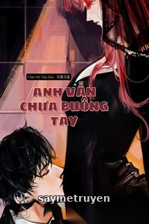 Anh Vẫn Chưa Buông Tay