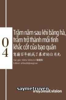 Trăm Năm Sau Khi Băng Hà, Trẫm Trở Thành Mối Tình Khắc Cốt Của Bạo Quân