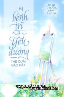 Bị Bệnh Trĩ Rồi, Yêu Đương Thế Quái Nào Đây?