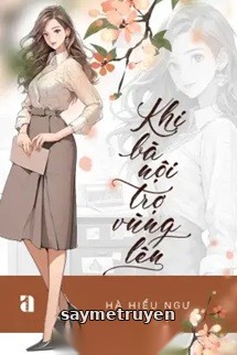 Khi Bà Nội Trợ Vùng Lên