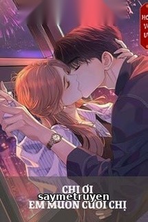 Chị Ơi, Em Muốn Cưới Chị