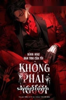 Hình Như Bạn Trai Của Tôi Không Phải Người