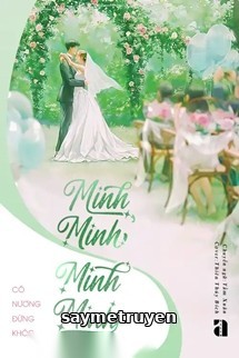 Minh Minh, Minh Minh - Cô Nương Đừng Khóc