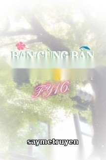 Bạn Cùng Bàn Có Kẹo Không?