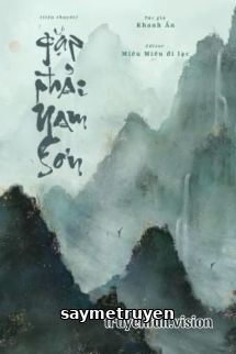 Gặp Phải Nam Sơn - Khanh Ẩn