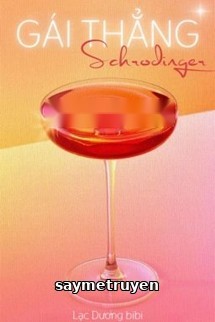 Gái Thẳng Schrodinger - Lạc Dương bibi