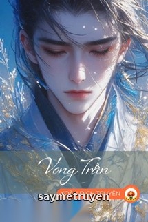 Vong Trần - Bất Vong Xuyên