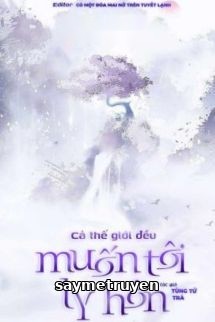 Cả Thế Giới Đều Muốn Tôi Ly Hôn